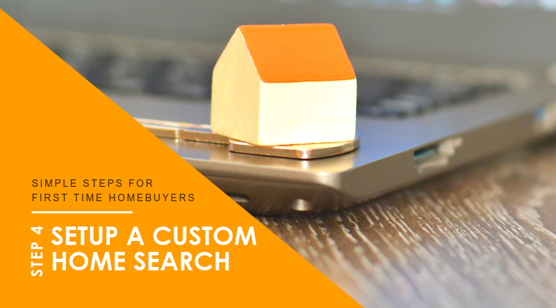 Houston First-time Home Buyer Step # 4: Setup a Custom Home Search